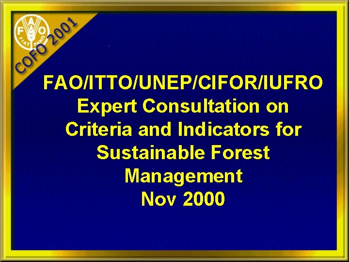 Criteria and Indicators for Sustainable Forest Management and