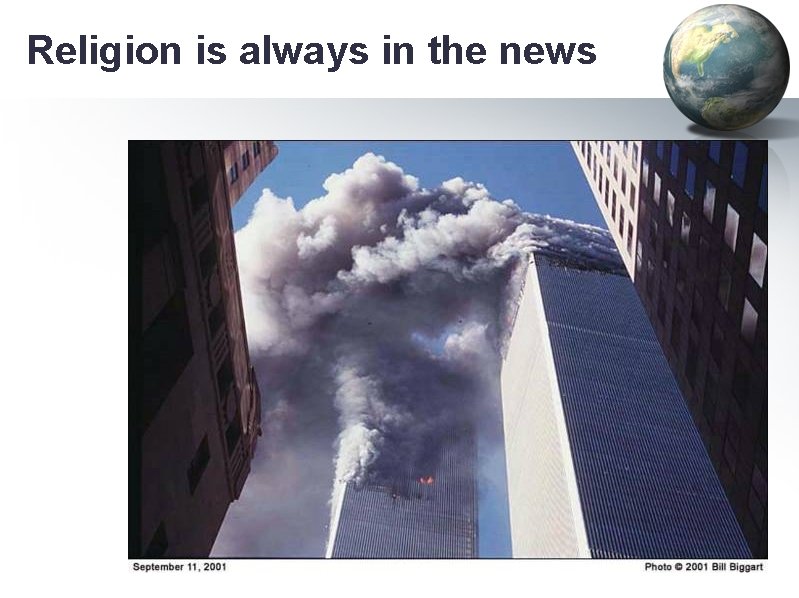 Religion is always in the news 