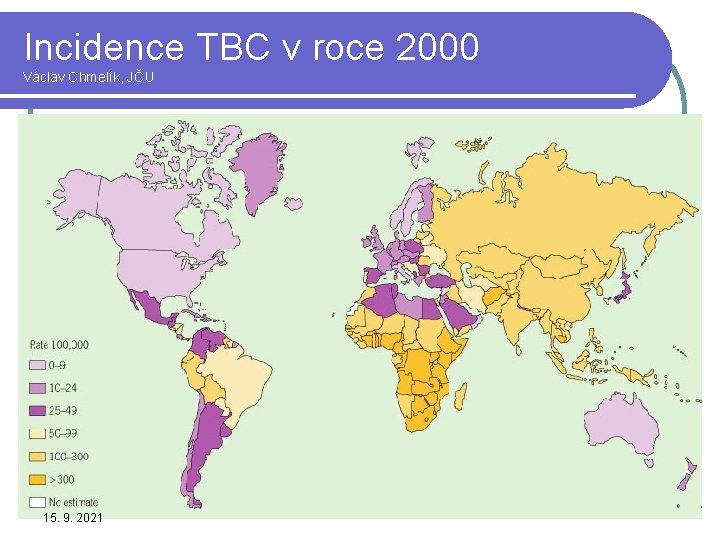 Incidence TBC v roce 2000 Václav Chmelík, JČU 15. 9. 2021 