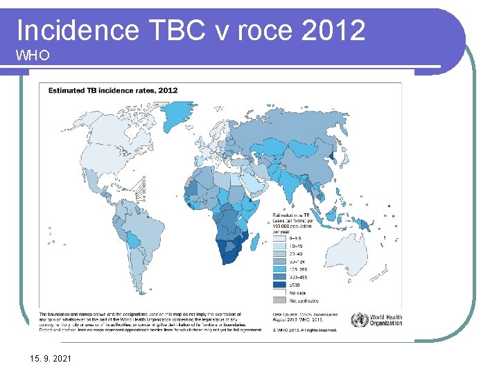 Incidence TBC v roce 2012 WHO 15. 9. 2021 