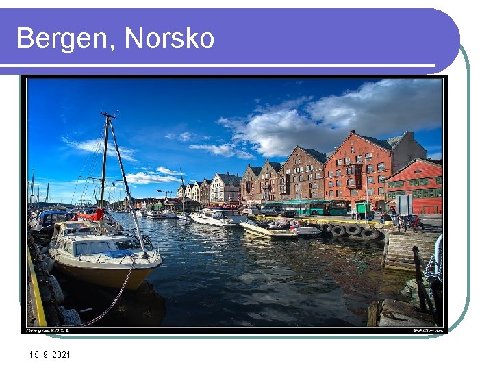 Bergen, Norsko 15. 9. 2021 