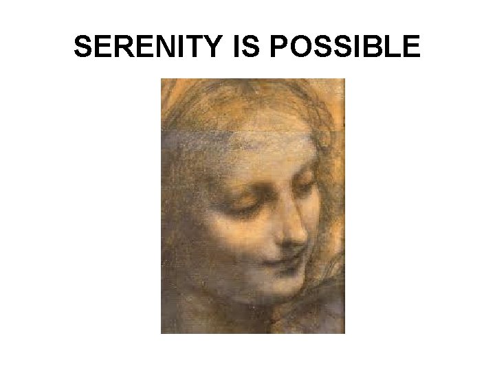 SERENITY IS POSSIBLE 