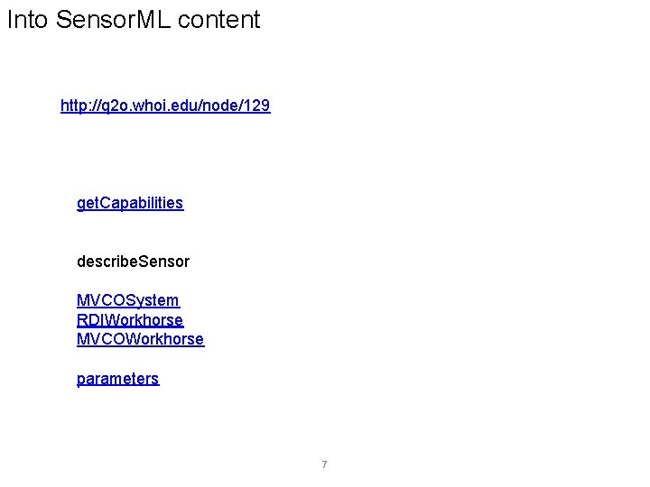 Into Sensor. ML content http: //q 2 o. whoi. edu/node/129 get. Capabilities describe. Sensor
