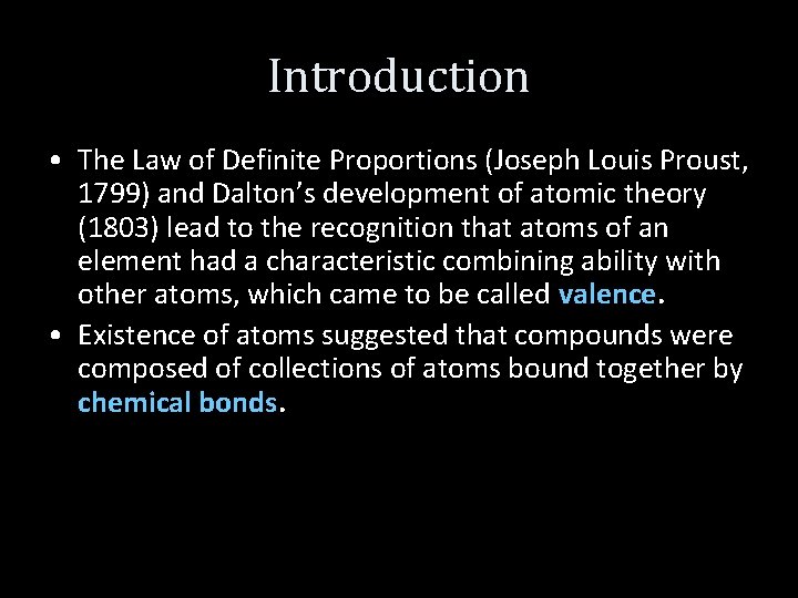 Introduction • The Law of Definite Proportions (Joseph Louis Proust, 1799) and Dalton’s development