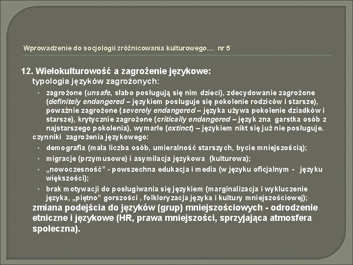 Wprowadzenie do socjologii zróżnicowania kulturowego… nr 5 12. Wielokulturowość a zagrożenie językowe: typologia języków