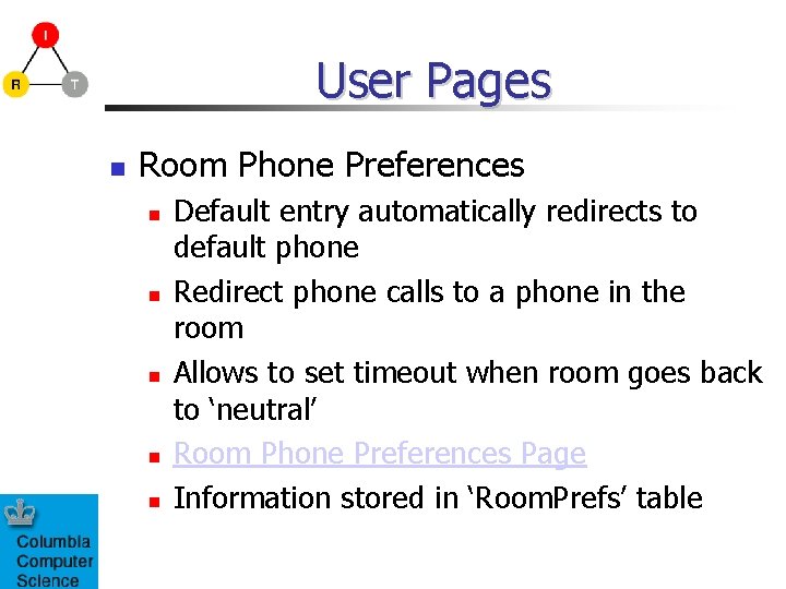 User Pages Room Phone Preferences Default entry automatically redirects to default phone Redirect phone