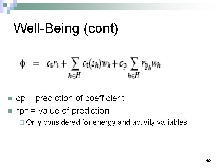 Well-Being (cont) n n cp = prediction of coefficient rph = value of prediction