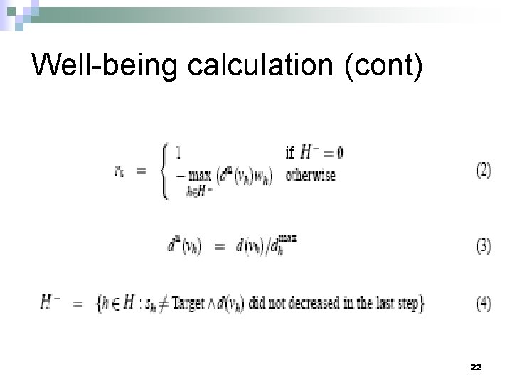 Well-being calculation (cont) 22 