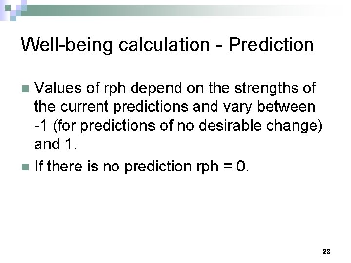 Well-being calculation - Prediction Values of rph depend on the strengths of the current