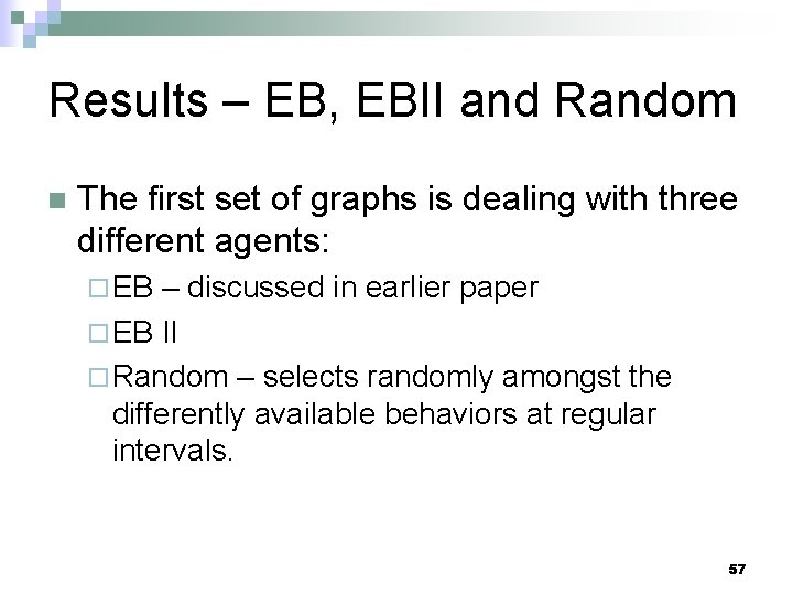 Results – EB, EBII and Random n The first set of graphs is dealing