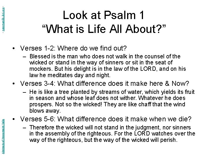 - newmanlib. ibri. org - Look at Psalm 1 “What is Life All About?