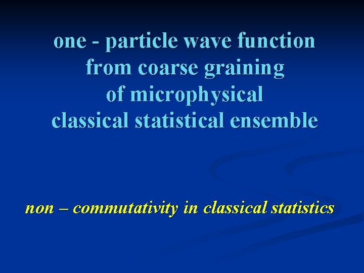 one - particle wave function from coarse graining of microphysical classical statistical ensemble non