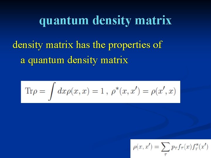 quantum density matrix has the properties of a quantum density matrix 