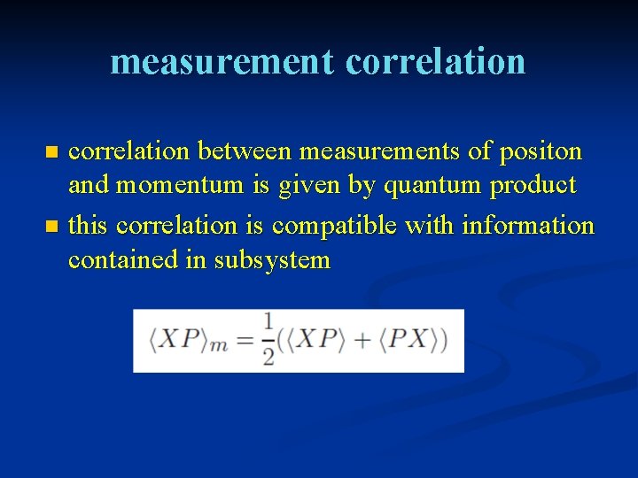 measurement correlation between measurements of positon and momentum is given by quantum product n
