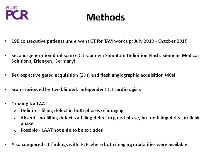 Methods • 198 consecutive patients underwent CT for TAVI work up; July 2013 -