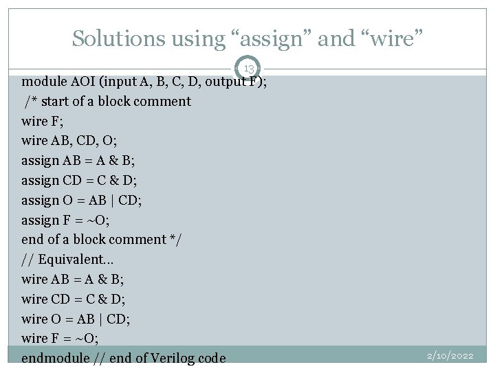 Solutions using “assign” and “wire” 13 module AOI (input A, B, C, D, output