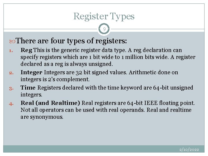 Register Types 9 There are four types of registers: 1. 2. 3. 4. Reg