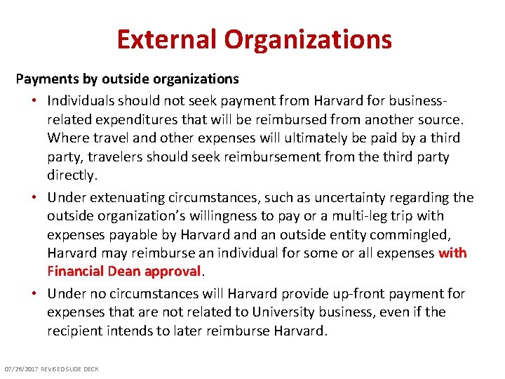 External Organizations Payments by outside organizations • Individuals should not seek payment from Harvard