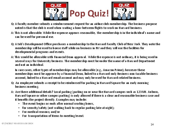 Pop Quiz! Q: A faculty member submits a reimbursement request for an airline club