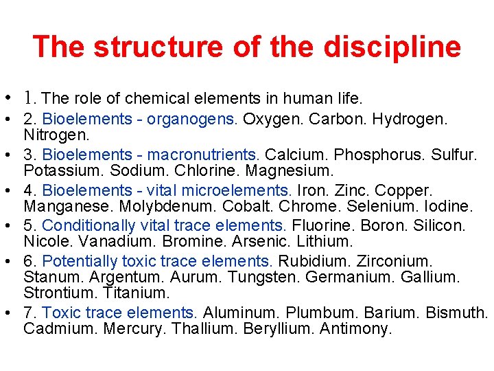 The structure of the discipline • 1. The role of chemical elements in human
