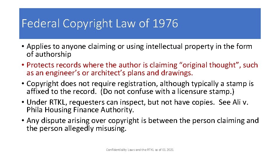 Federal Copyright Law of 1976 • Applies to anyone claiming or using intellectual property