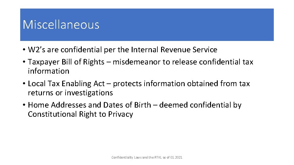 Miscellaneous • W 2’s are confidential per the Internal Revenue Service • Taxpayer Bill