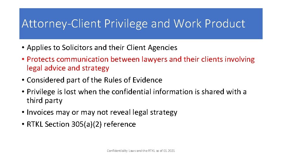 Attorney-Client Privilege and Work Product • Applies to Solicitors and their Client Agencies •