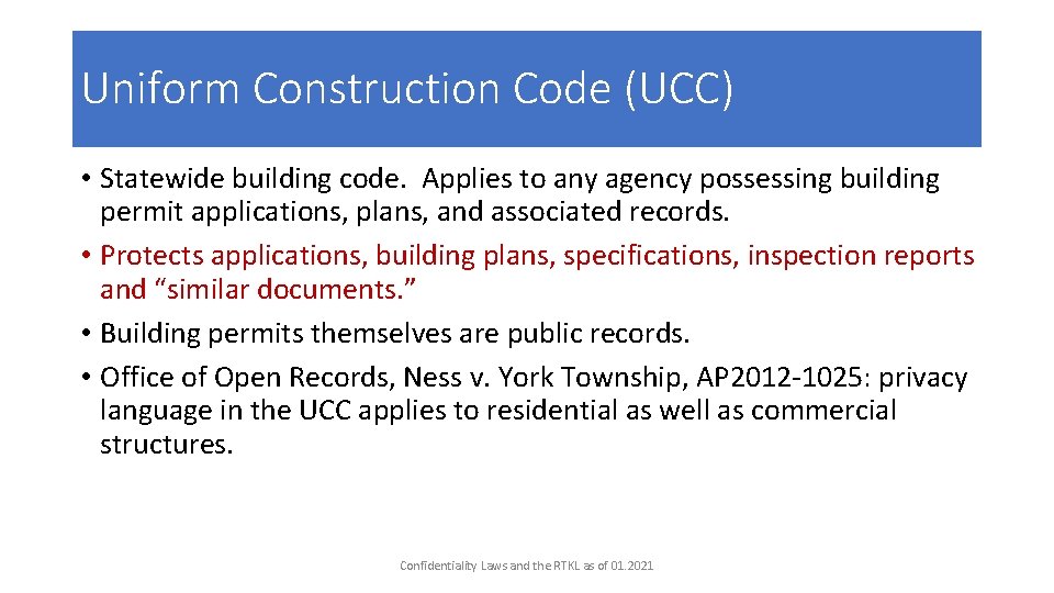 Uniform Construction Code (UCC) • Statewide building code. Applies to any agency possessing building