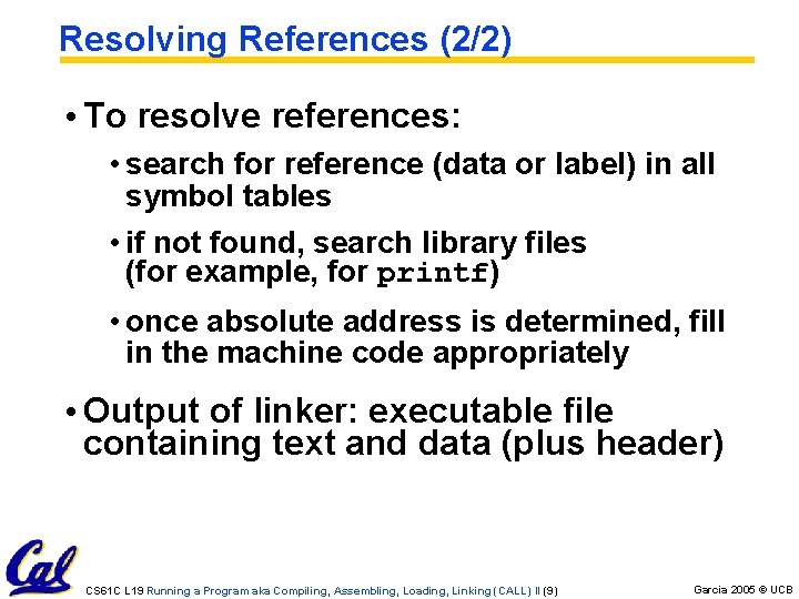 Resolving References (2/2) • To resolve references: • search for reference (data or label)