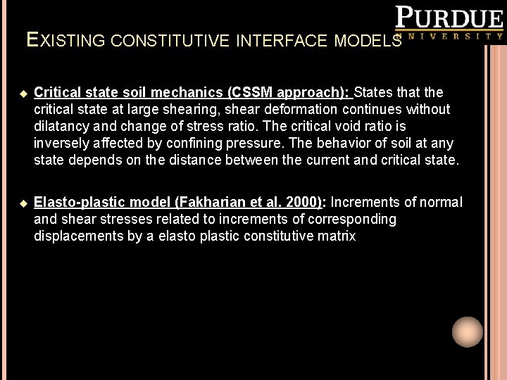 EXISTING CONSTITUTIVE INTERFACE MODELS u Critical state soil mechanics (CSSM approach): States that the