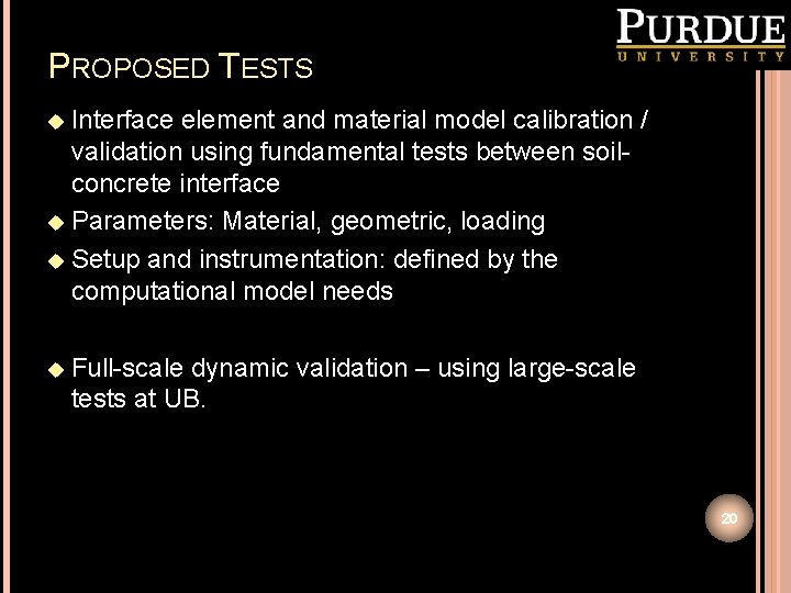 PROPOSED TESTS u Interface element and material model calibration / validation using fundamental tests