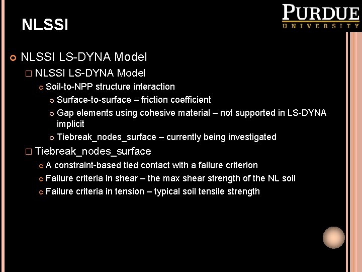 NLSSI LS-DYNA Model � NLSSI LS-DYNA Model Soil-to-NPP structure interaction Surface-to-surface – friction coefficient