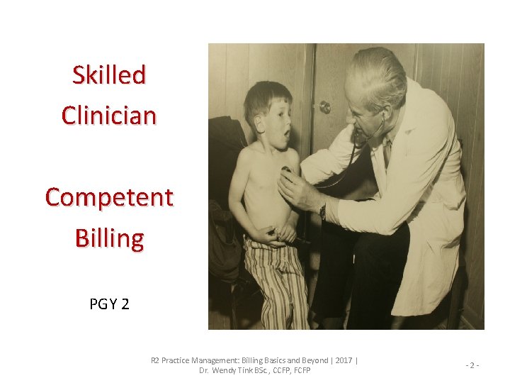 Skilled Clinician Competent Billing PGY 2 R 2 Practice Management: Billing Basics and Beyond