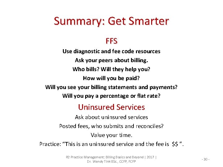 Summary: Get Smarter FFS Use diagnostic and fee code resources Ask your peers about