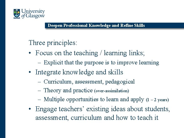 Deepen Professional Knowledge and Refine Skills Three principles: • Focus on the teaching /