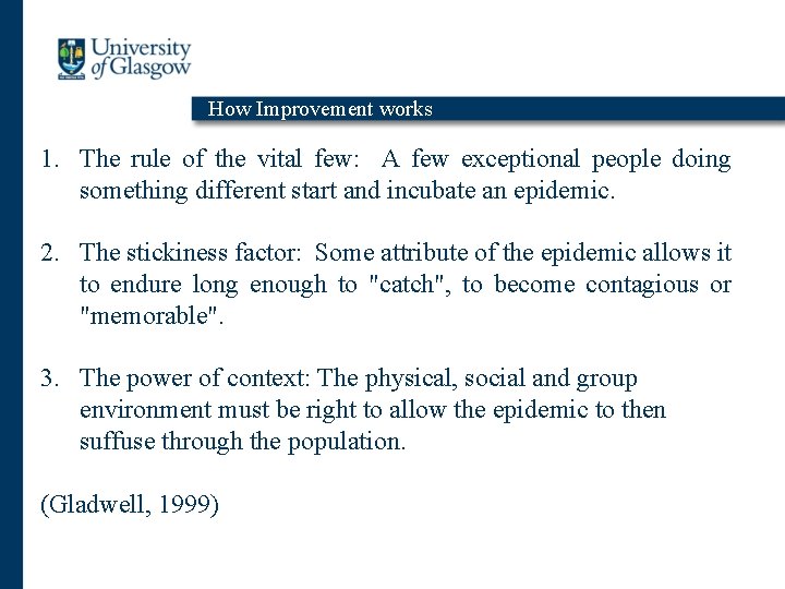 How Improvement works 1. The rule of the vital few: A few exceptional people