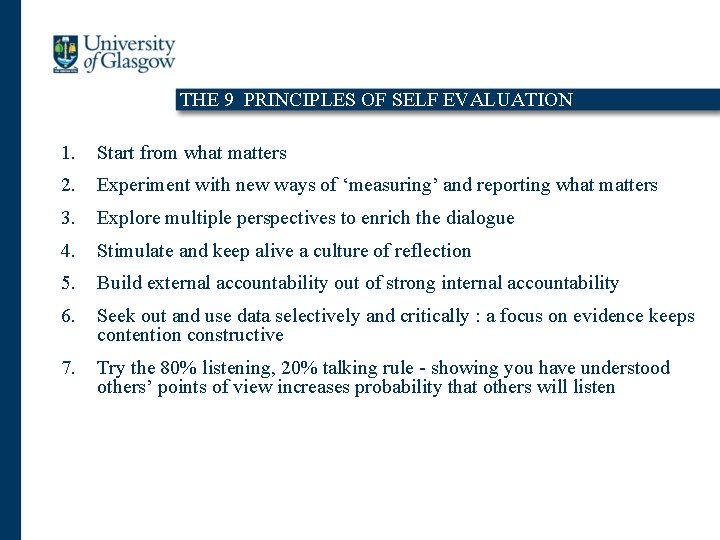 THE 9 PRINCIPLES OF SELF EVALUATION 1. Start from what matters 2. Experiment with