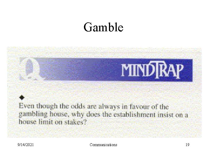 Gamble 9/14/2021 Communications 19 