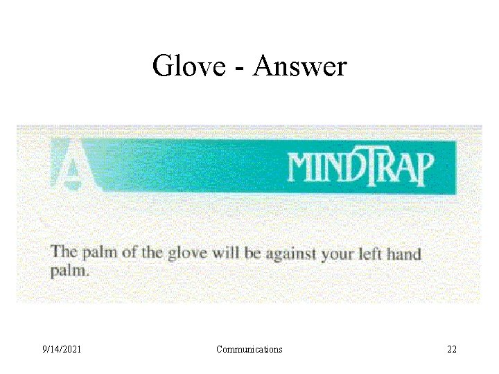 Glove - Answer 9/14/2021 Communications 22 