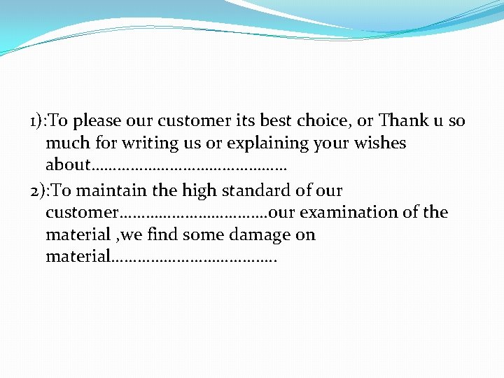 1): To please our customer its best choice, or Thank u so much for