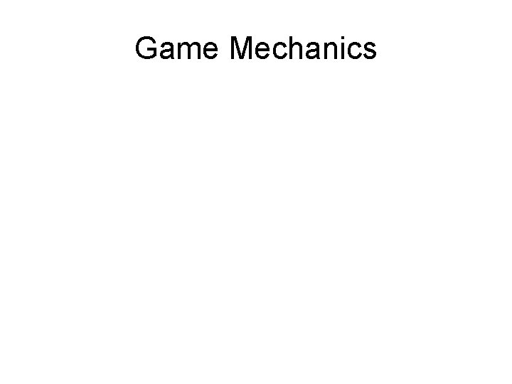 Game Mechanics 