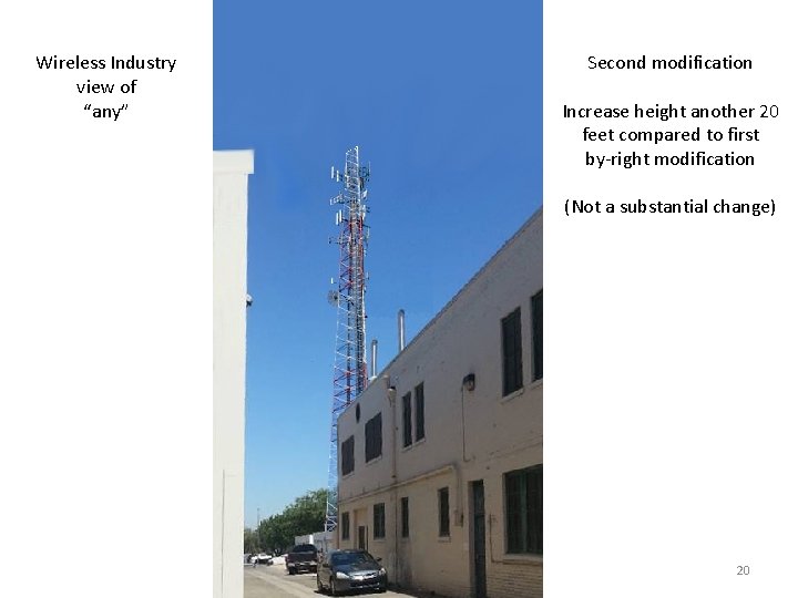 Wireless Industry view of “any” Second modification Increase height another 20 feet compared to