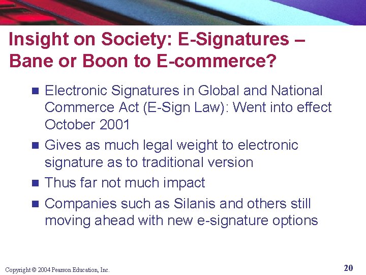 Insight on Society: E-Signatures – Bane or Boon to E-commerce? Electronic Signatures in Global