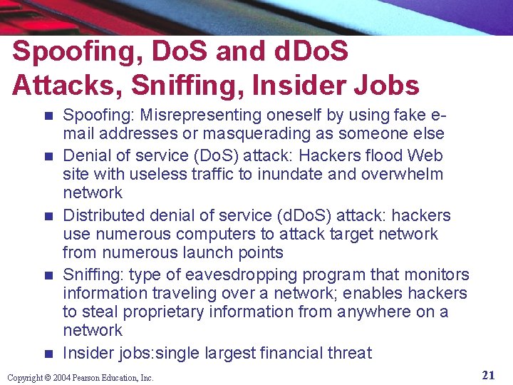 Spoofing, Do. S and d. Do. S Attacks, Sniffing, Insider Jobs n n n