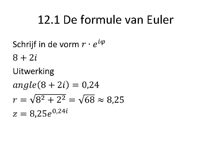 12. 1 De formule van Euler • 