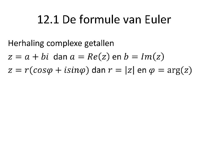 12. 1 De formule van Euler • 