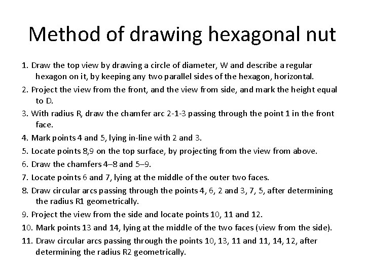 Method of drawing hexagonal nut 1. Draw the top view by drawing a circle