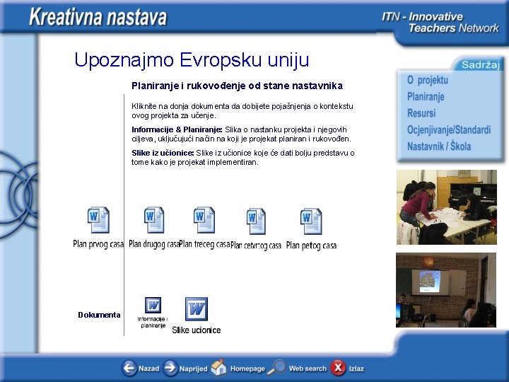 Upoznajmo Evropsku uniju Planiranje i rukovođenje od stane nastavnika Kliknite na donja dokumenta da