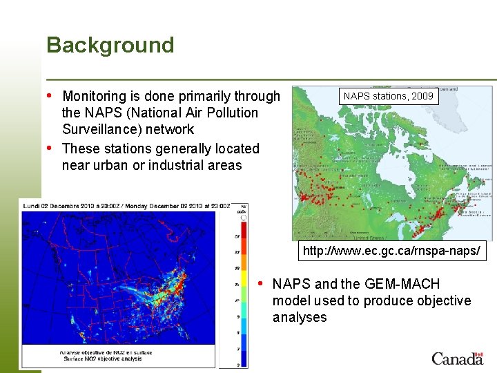 Background • Monitoring is done primarily through • NAPS stations, 2009 the NAPS (National