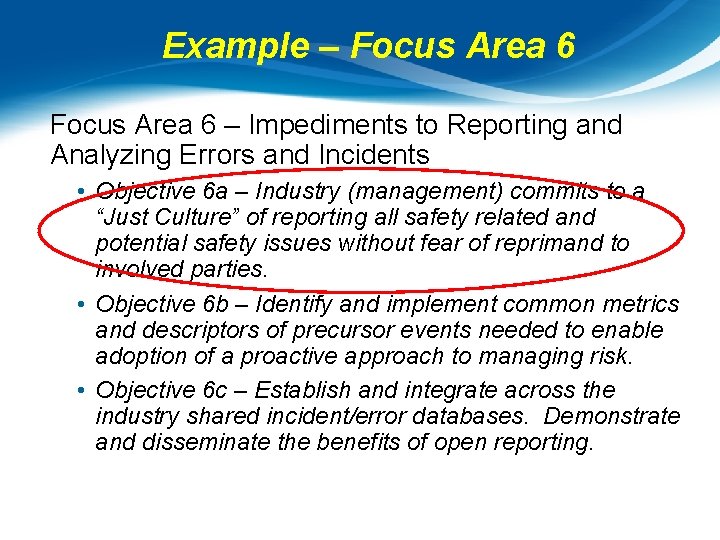 Example – Focus Area 6 – Impediments to Reporting and Analyzing Errors and Incidents